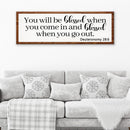 Deuteronomy 28:6 - You Will Be Blessed When You Come In Sign
