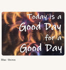 Today is A Good Day For A Good Day Metal Art