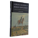A Brave Soldier & Honest Gentleman by Thomas R. Buecker | Lee Booksellers