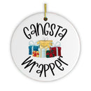 Gangsta Wrapper Christmas Ornament