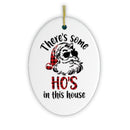 There's Some Ho's in This House Christmas Ornament