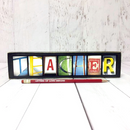 Teacher Word Block | 6.5" x 1.5" x 1" | Letters of Love Designs