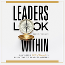 Leaders Look Within: Own Your Heart to Live a Life of Gratitude by Brent Pohlman | Paperback