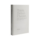 Think. Define. Choose. How 21 Stories Shaped Nebraska | First Edition | By Josha Sietsma