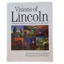 Visions Of Lincoln: Nebraskas Capitol City in the Present, Past, and Future by James L. McKee | Lee Booksellers