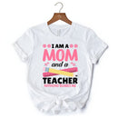 I Am a Mom and a Teacher Nothing Scares Me T-Shirt, White School Tee