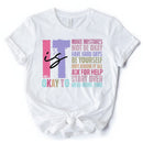 It's Okay To Mental Health T-Shirt, White and Black Tee with Positive Affirmations