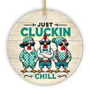 Just Cluckin Chill Ornament, Retro Cool Chickens For Christmas Gift and Decor