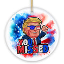 Donald Trump You Missed Ornament, 2024 Rally Shot Christmas Keepsake