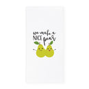 We Make A Nice Pear Kitchen Tea Towel