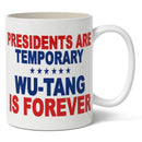 Presidents Are Temporary Mug