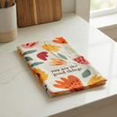 You Are The Good Things Dish Cloth Towel | Novelty Tea Towel | Floral Kitchen Hand Towel | 20" x 26"