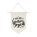 You are Something Magical Hanging Wall Banner