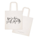 You're Like Really Pretty Cotton Canvas Tote Bag