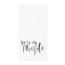 You're My Favorite Kitchen Tea Towel