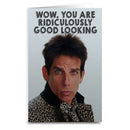 Zoolander "Ridiculously Good Looking" Greeting Card
