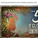 It's 5 O'Clock Somewhere Sign
