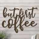 But First Coffee Sign
