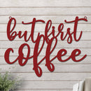 But First Coffee Sign