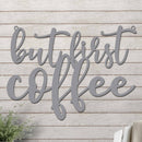 But First Coffee Sign