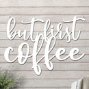But First Coffee Sign