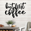 But First Coffee Sign