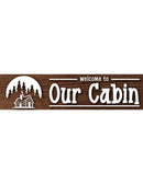 Cabin Welcome Metal Sign