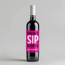 Can't Sip Wine Label