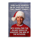 Christmas Vacation "When Santa Squeezes" Greeting Card