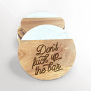 Don't Fuck Up The Bar Acacia Wood and Marble Coasters