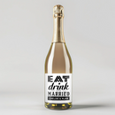 Eat Drink and Be Married Champagne Label