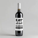 Eat Drink and Be Married Wine Label