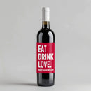 Eat Drink Love Valentines Wine Label