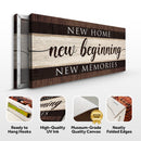 New Home New Beginning New Memories Sign III