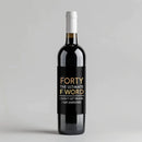 Forty F Word Birthday Wine Label