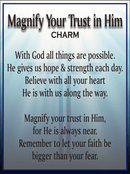Magnify Your Trust in Him Charms