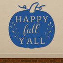 Happy Fall Y'all Sign