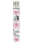 Here Comes Santa Claus Christmas Porch Sign