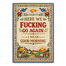 Here We F--king Go Again Sticker