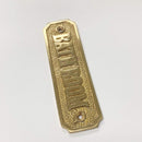 Brass "Bathroom" Door Sign 4-7/16" - Door Hardware Office Sign