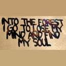 Into the Forest I Go to Lose My Mind and Find My Soul - Metal Art