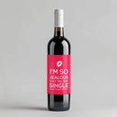 Jealous Your Single Valentine Wine Label