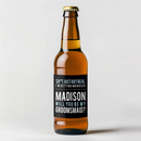 Just Got Real Groomsmaid Beer Label