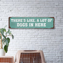 Lots Of Dogs Metal Sign