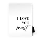 Love you More & Most Desktop Canvas