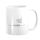 Love You More & Most Mug