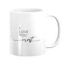 Love You More & Most Mug