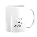 Love You More Mug