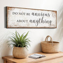 Do Not Be Anxious About Anything Faith Sign