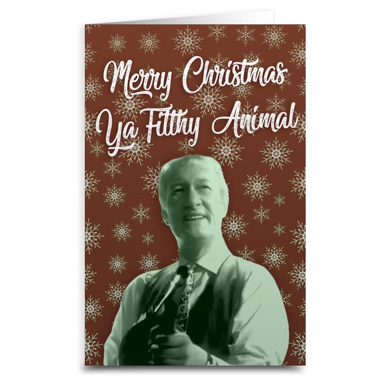 Merry Christmas Ya Filthy Animal Card